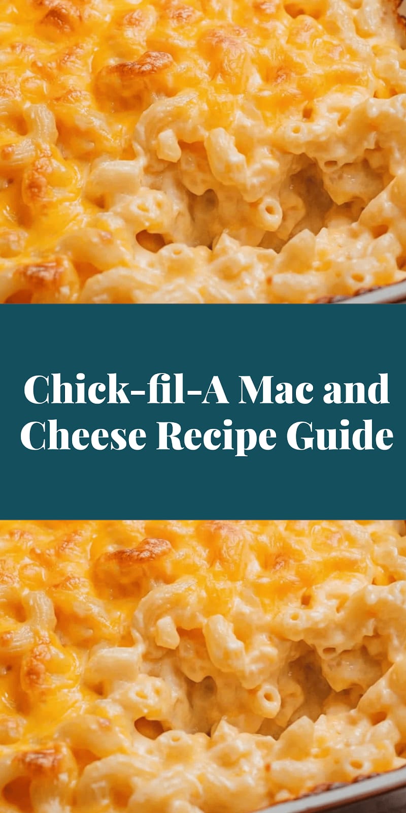 Chick-fil-A Mac and Cheese Recipe Guide