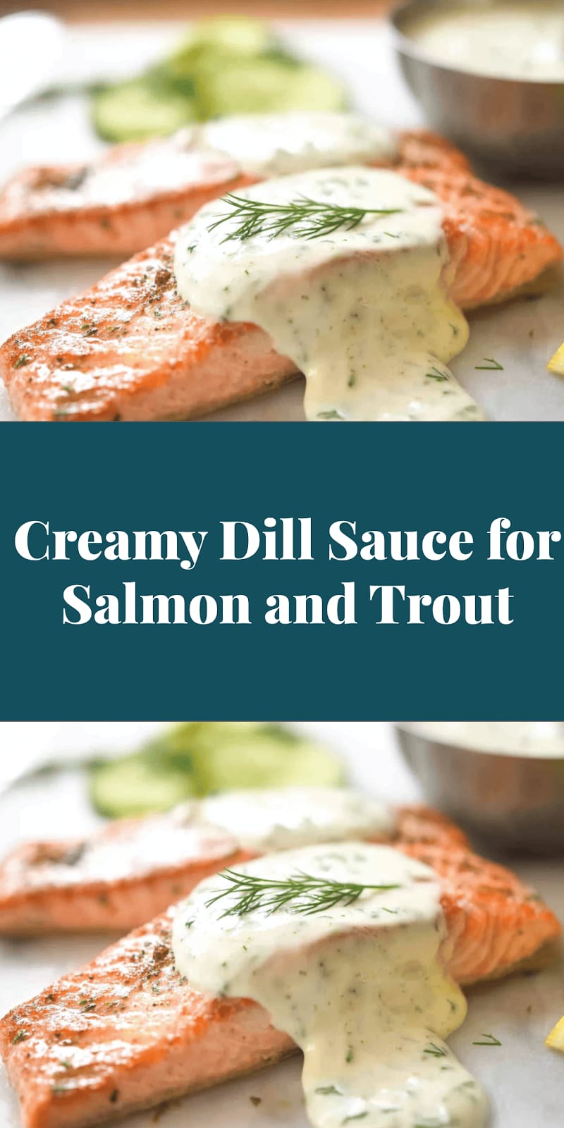 Creamy Dill Sauce for Salmon and Trout