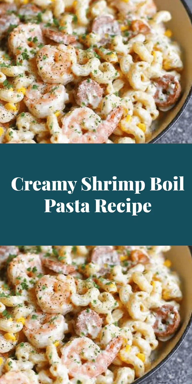 Creamy Shrimp Boil Pasta Recipe