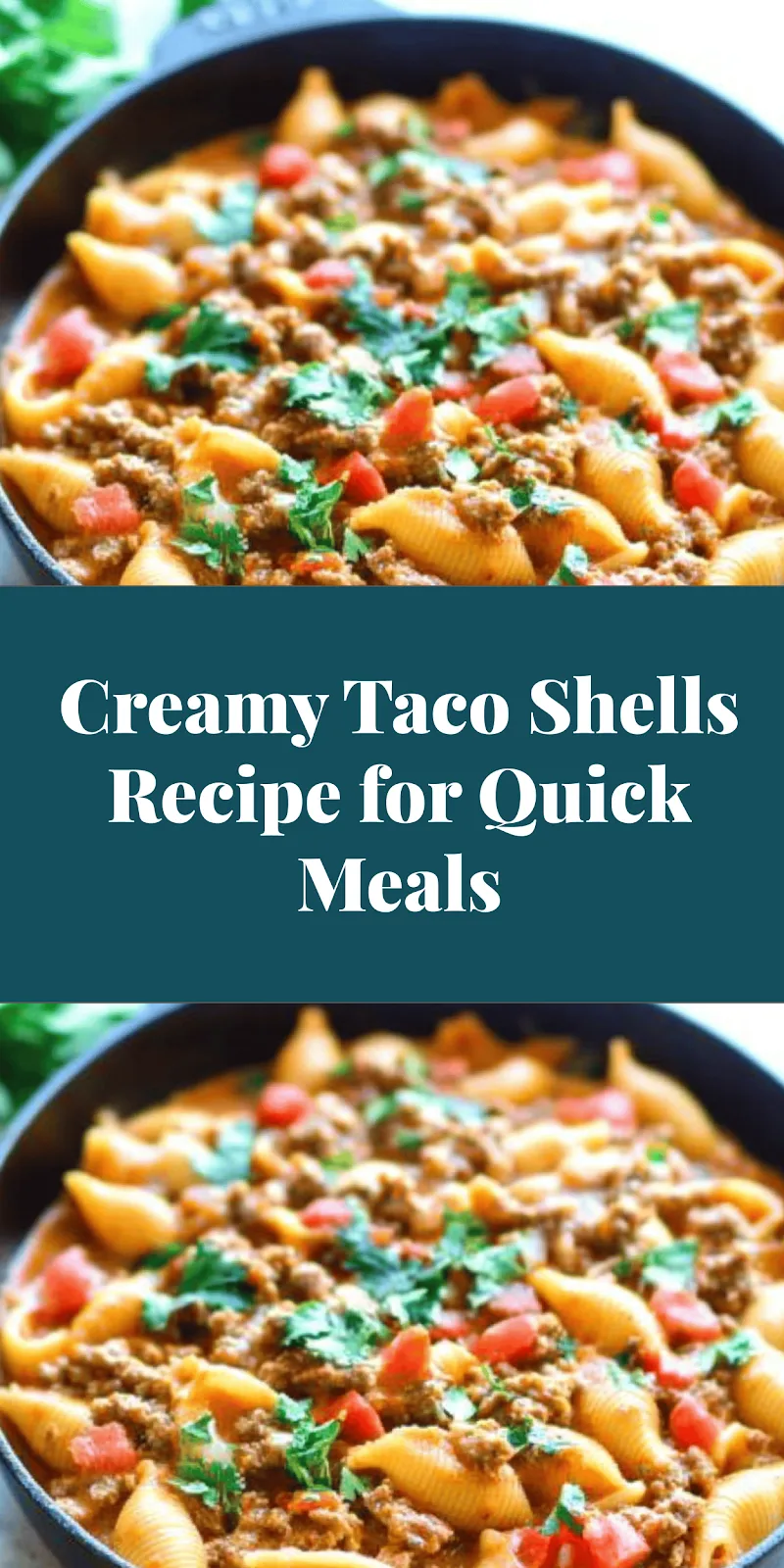 Creamy Taco Shells Recipe for Quick Meals