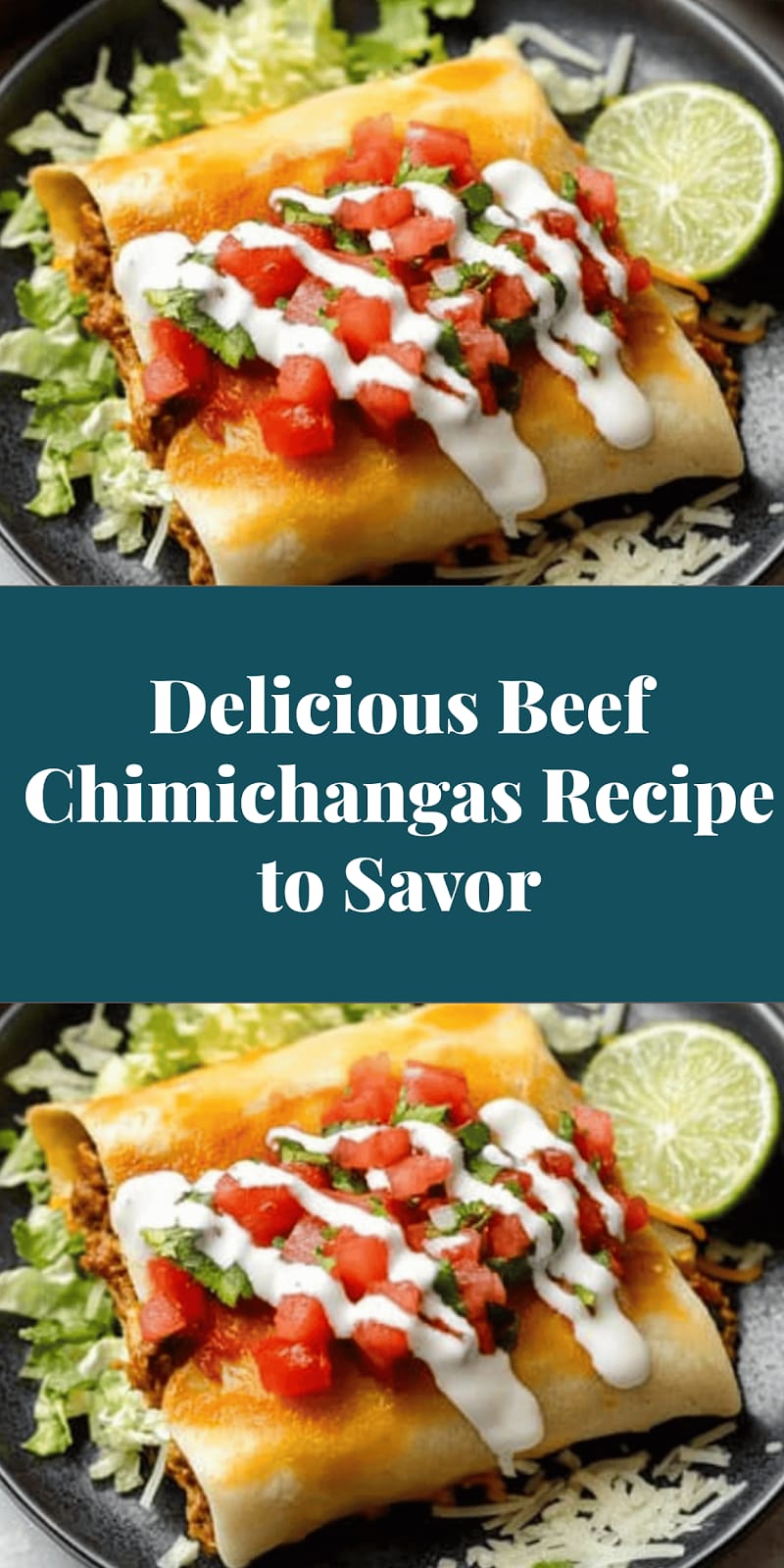Delicious Beef Chimichangas Recipe to Savor