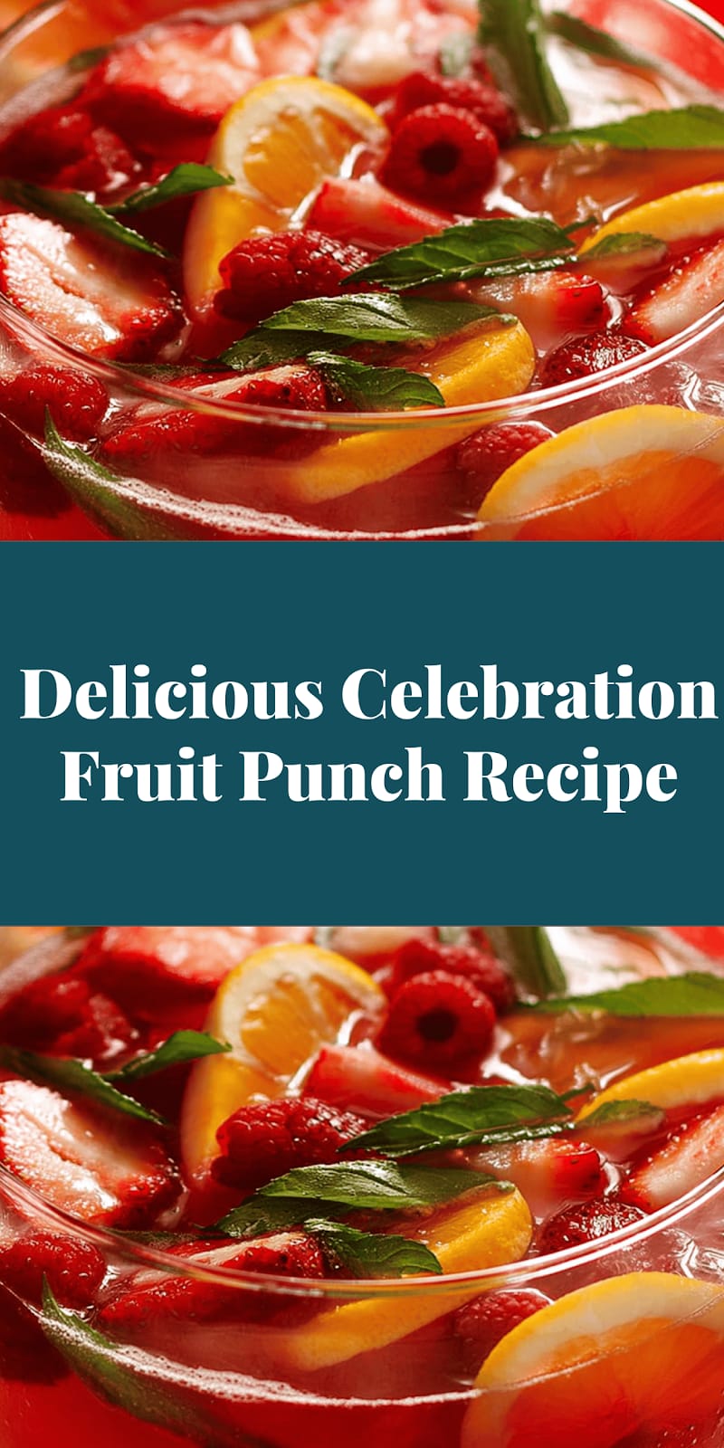 Delicious Celebration Fruit Punch Recipe