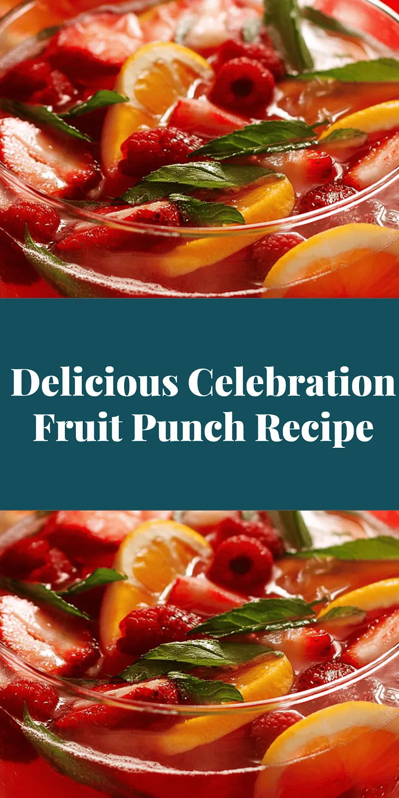 Delicious Celebration Fruit Punch Recipe