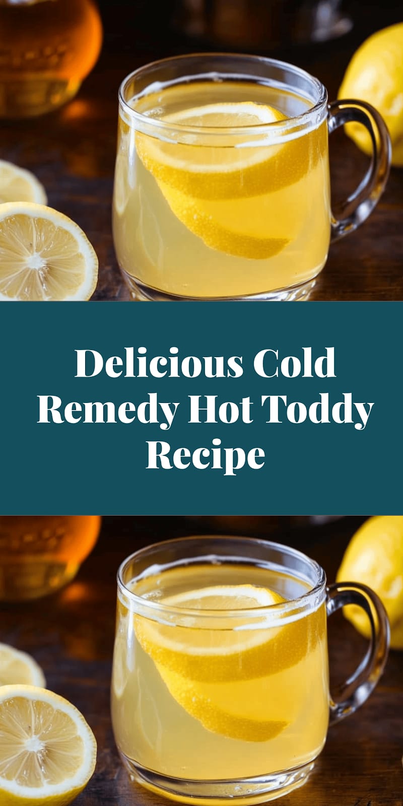 Delicious Cold Remedy Hot Toddy Recipe