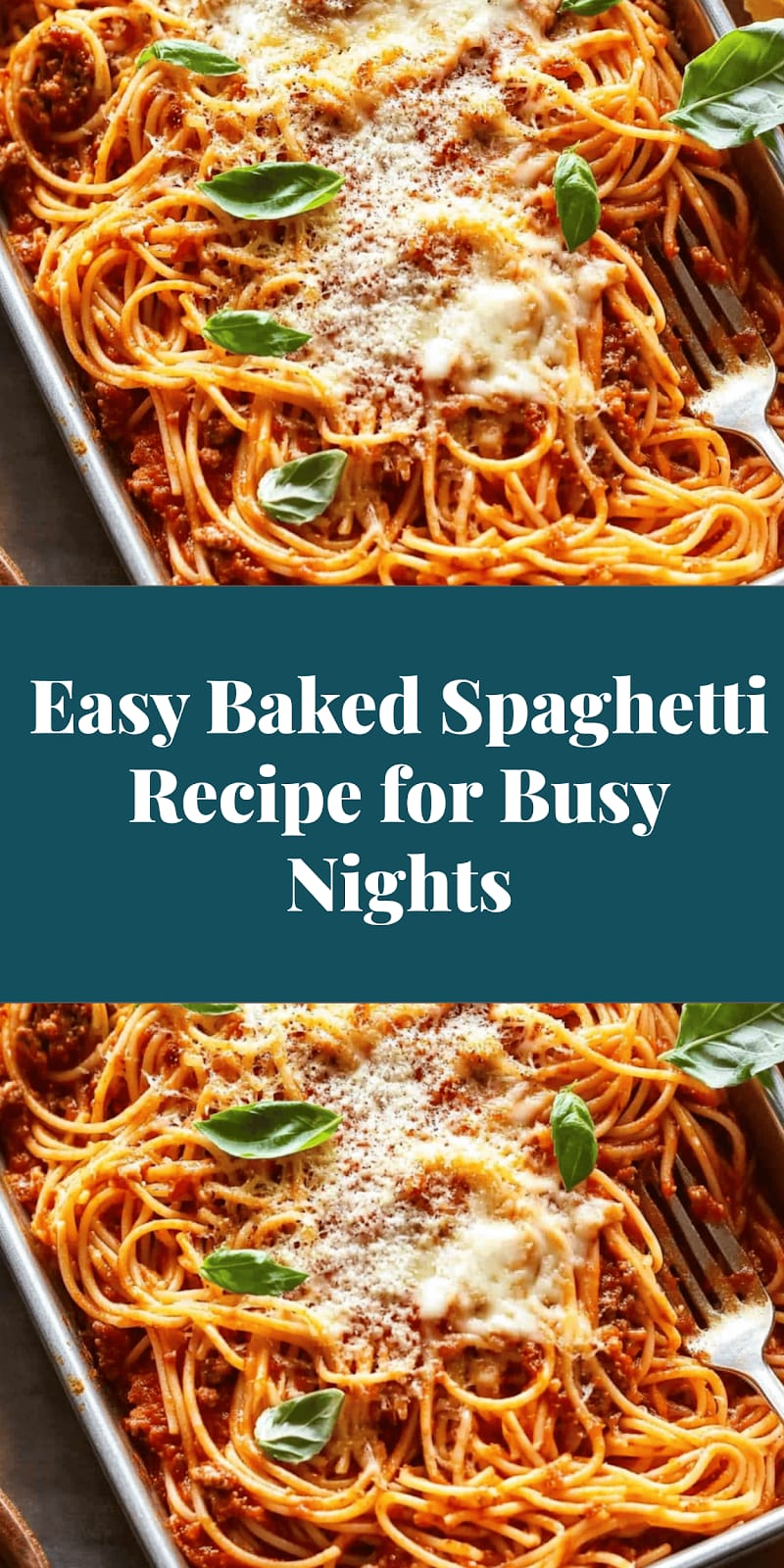 Easy Baked Spaghetti Recipe for Busy Nights