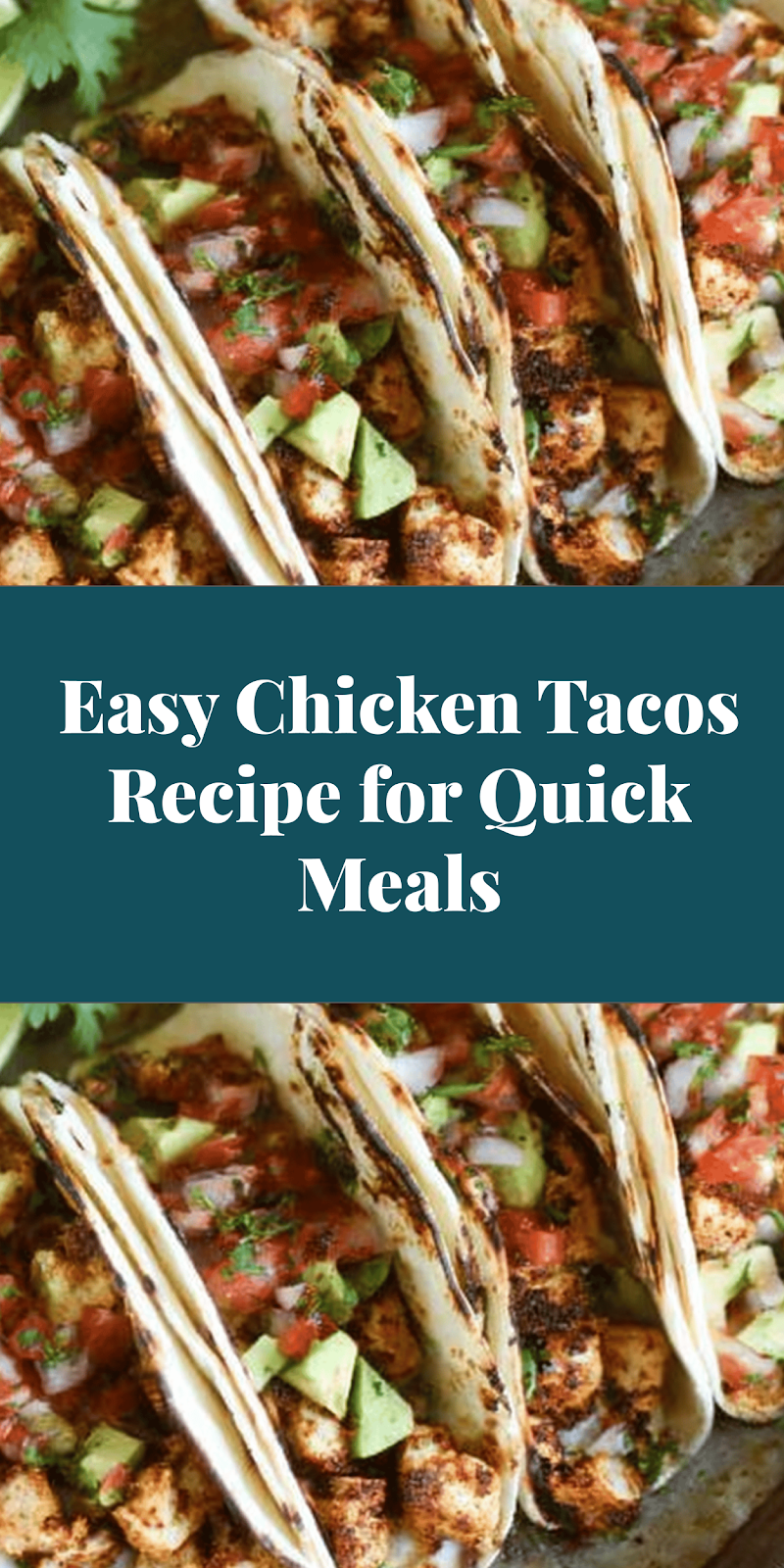 Easy Chicken Tacos Recipe for Quick Meals