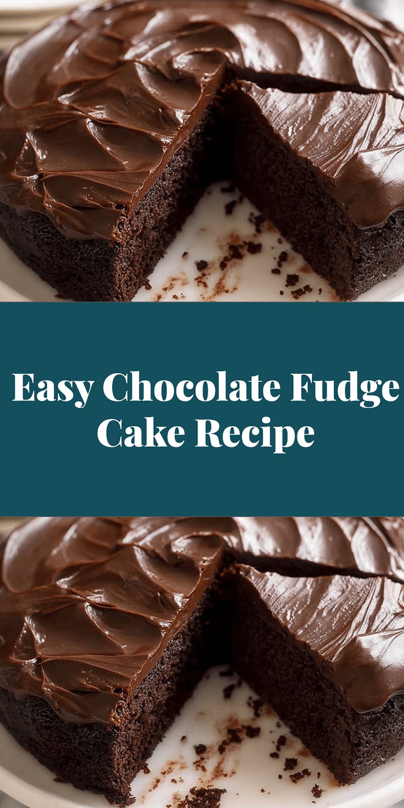 Easy Chocolate Fudge Cake Recipe