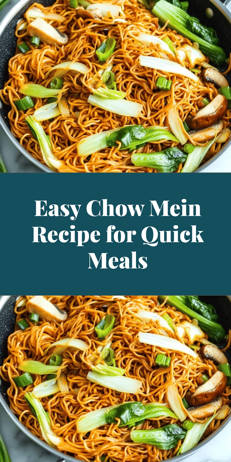 Easy Chow Mein Recipe for Quick Meals