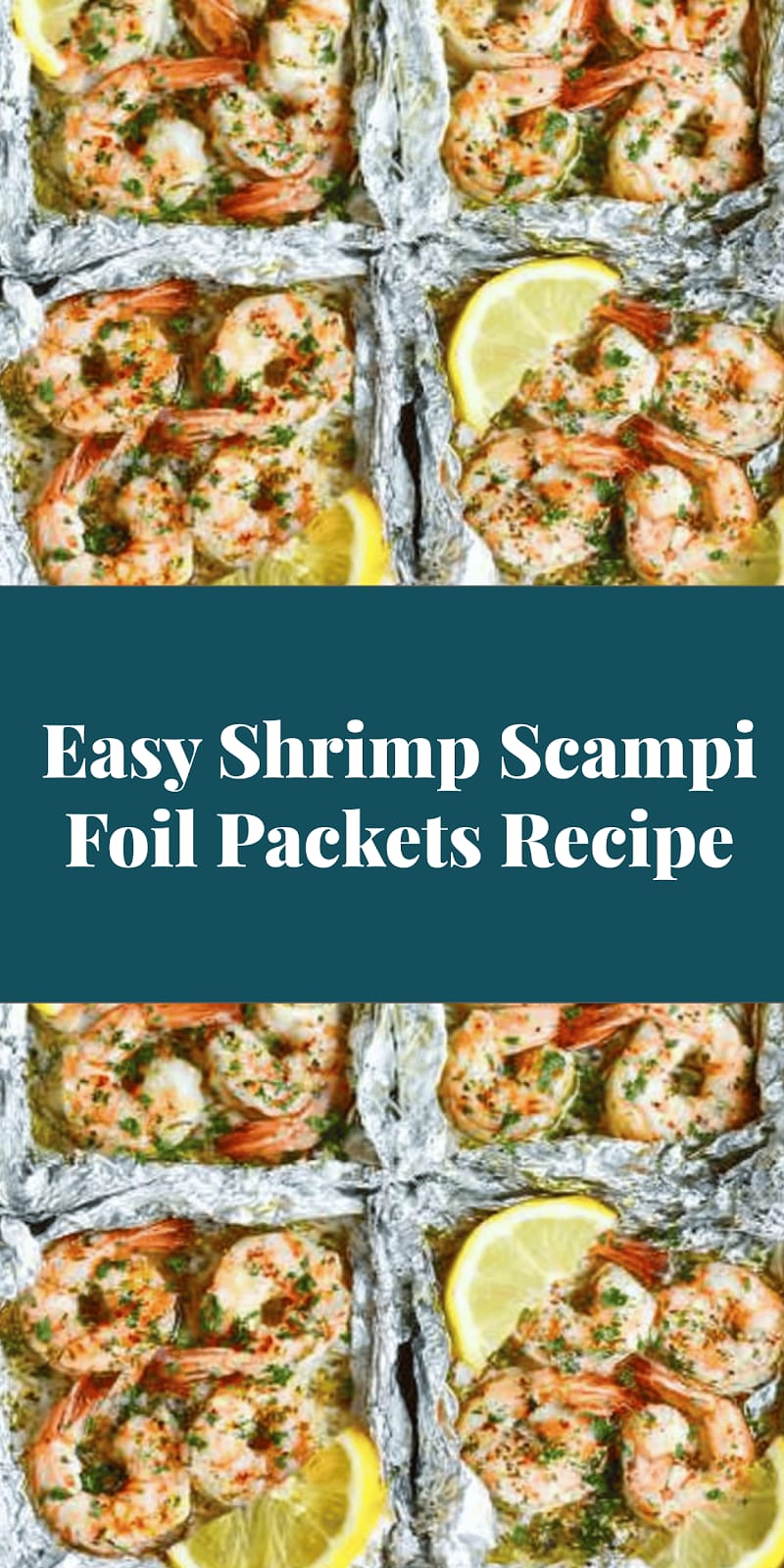 Easy Shrimp Scampi Foil Packets Recipe