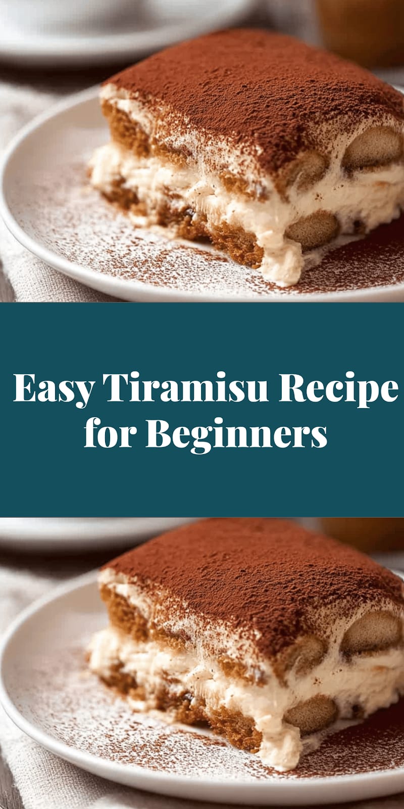 Easy Tiramisu Recipe for Beginners