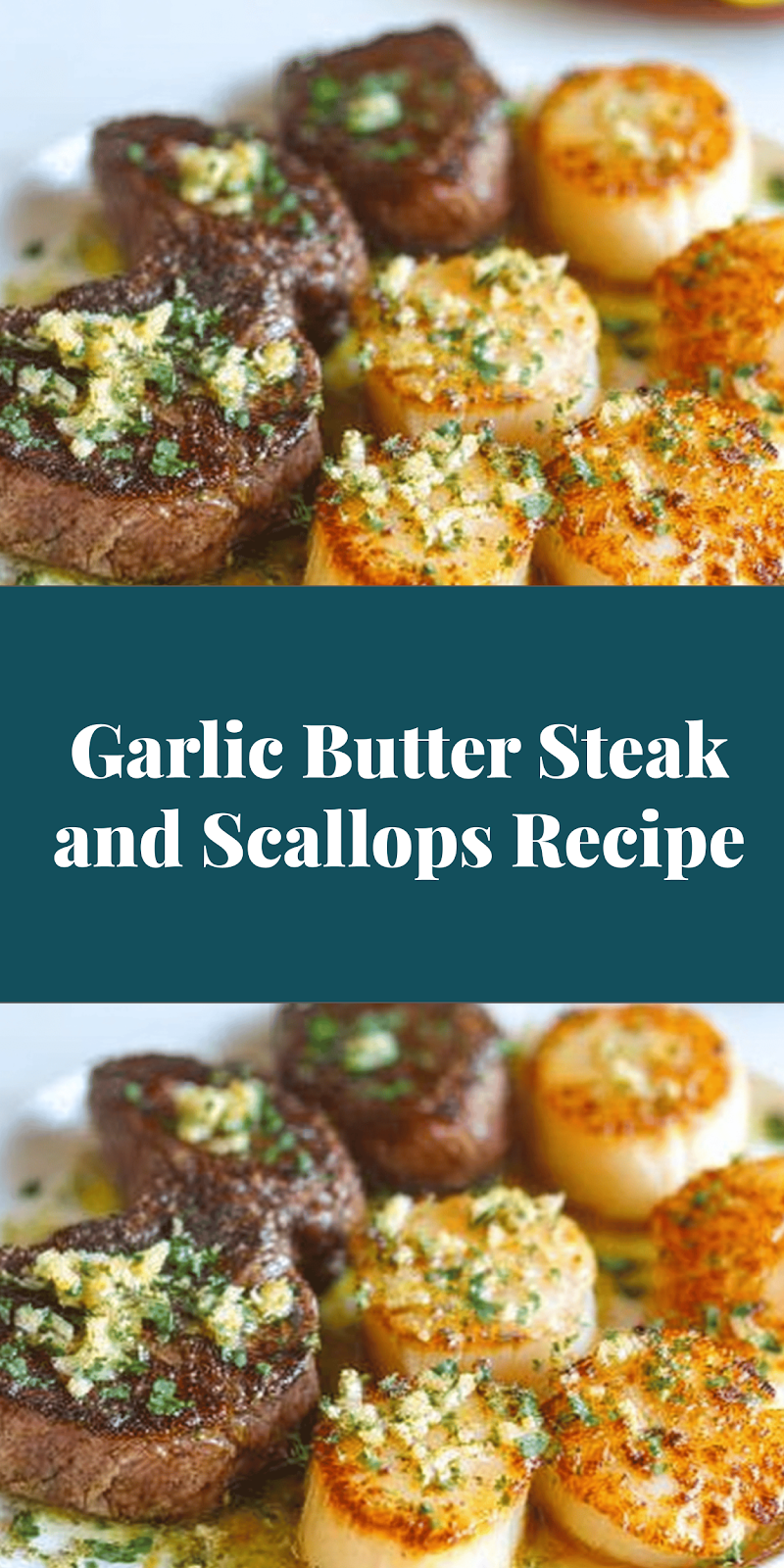 Garlic Butter Steak and Scallops Recipe