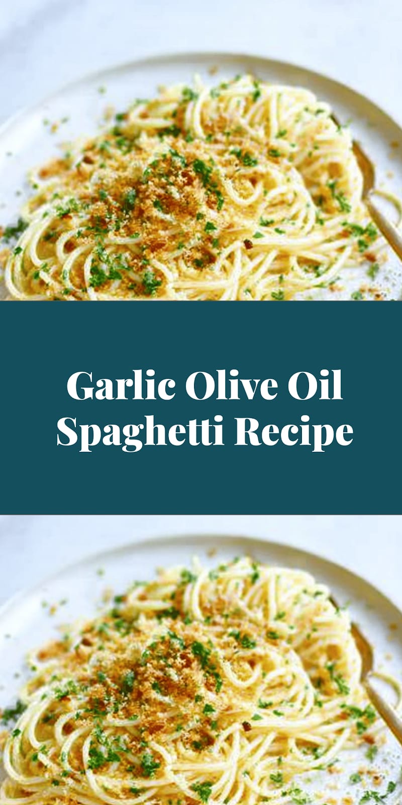 Garlic Olive Oil Spaghetti Recipe