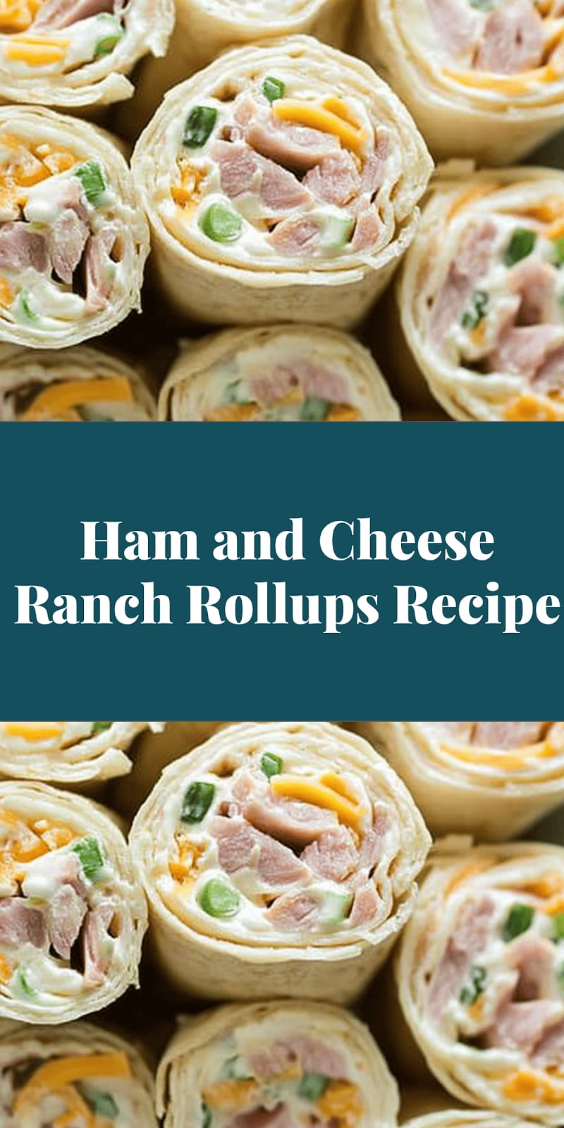Ham and Cheese Ranch Rollups Recipe