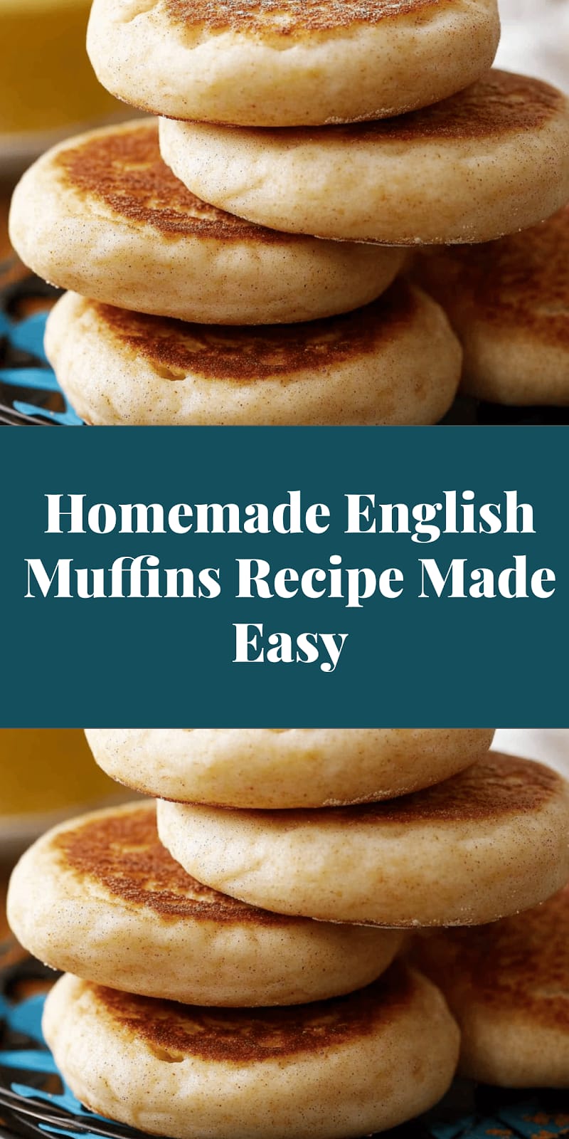 Homemade English Muffins Recipe Made Easy