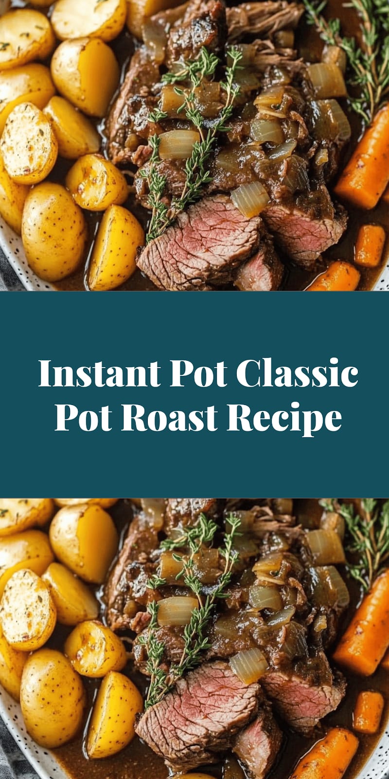Instant Pot Classic Pot Roast Recipe
