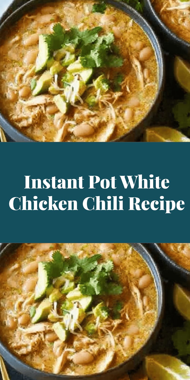 Instant Pot White Chicken Chili Recipe