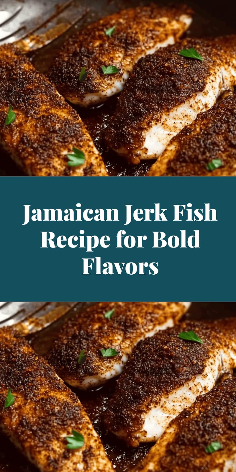 Jamaican Jerk Fish Recipe for Bold Flavors