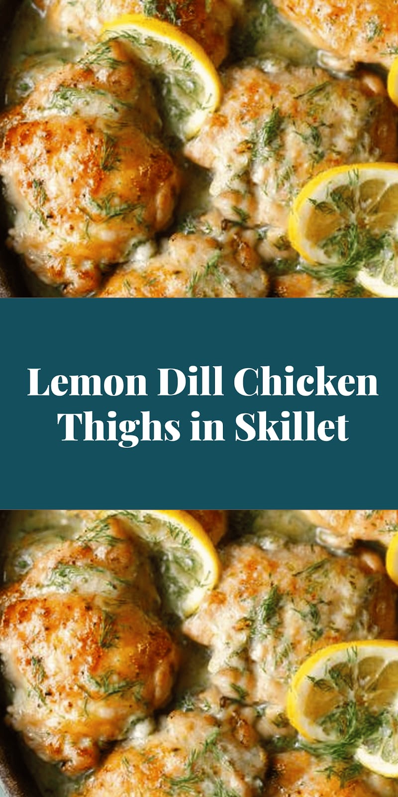 Lemon Dill Chicken Thighs in Skillet