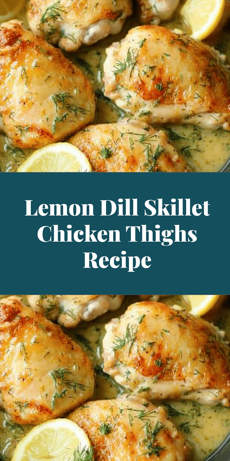 Lemon Dill Skillet Chicken Thighs Recipe