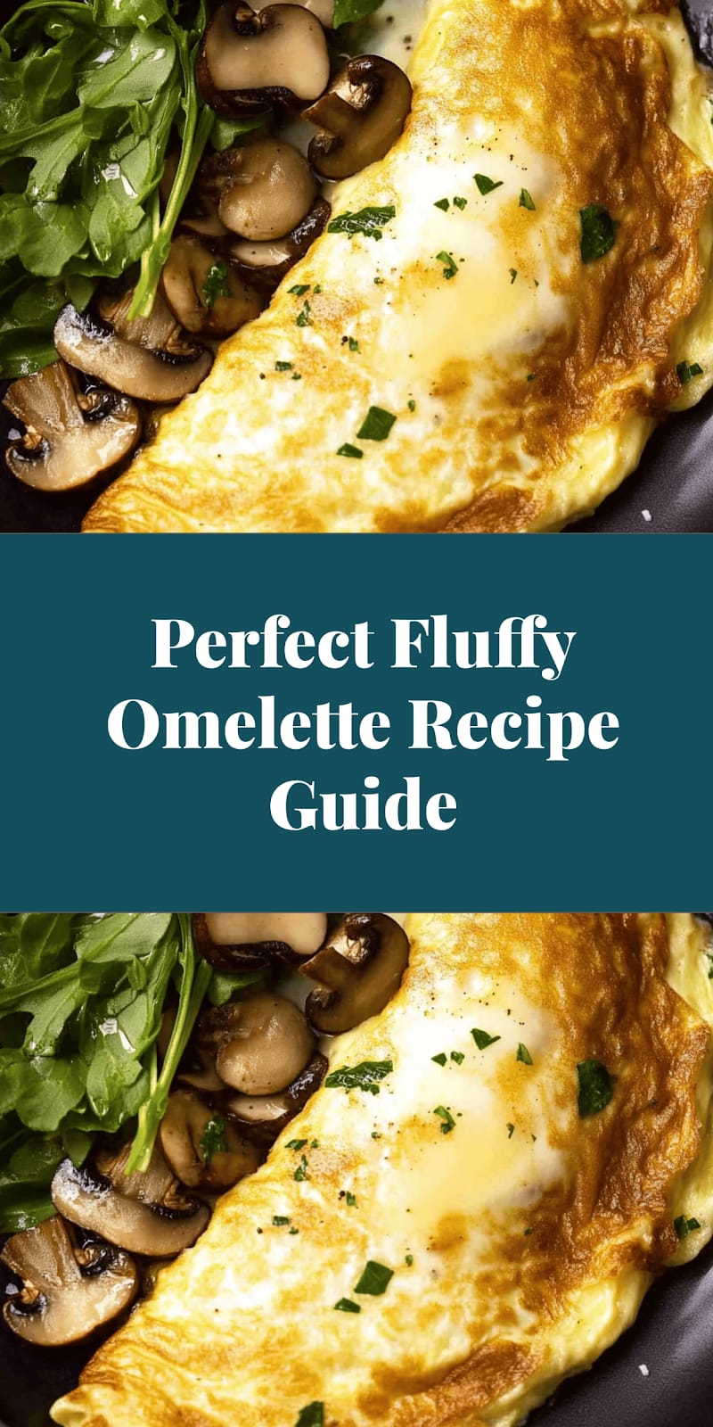 Perfect Fluffy Omelette Recipe Guide