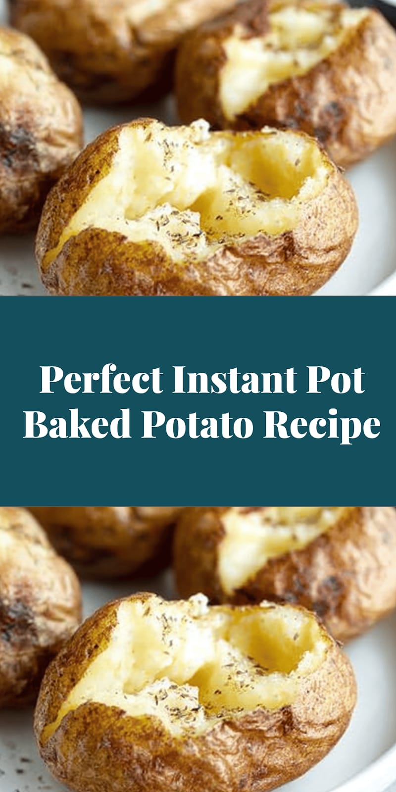 Perfect Instant Pot Baked Potato Recipe