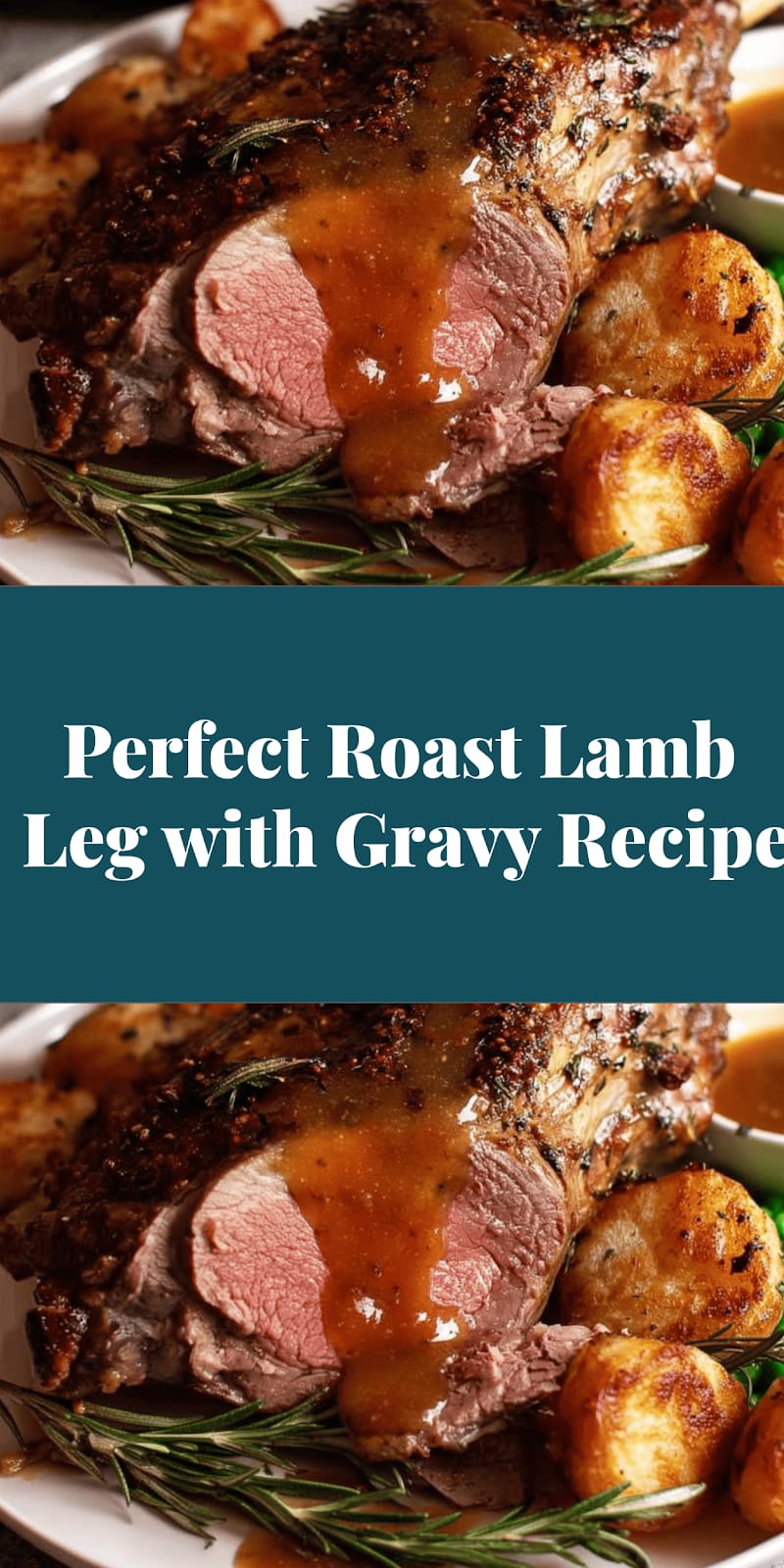 Perfect Roast Lamb Leg with Gravy Recipe