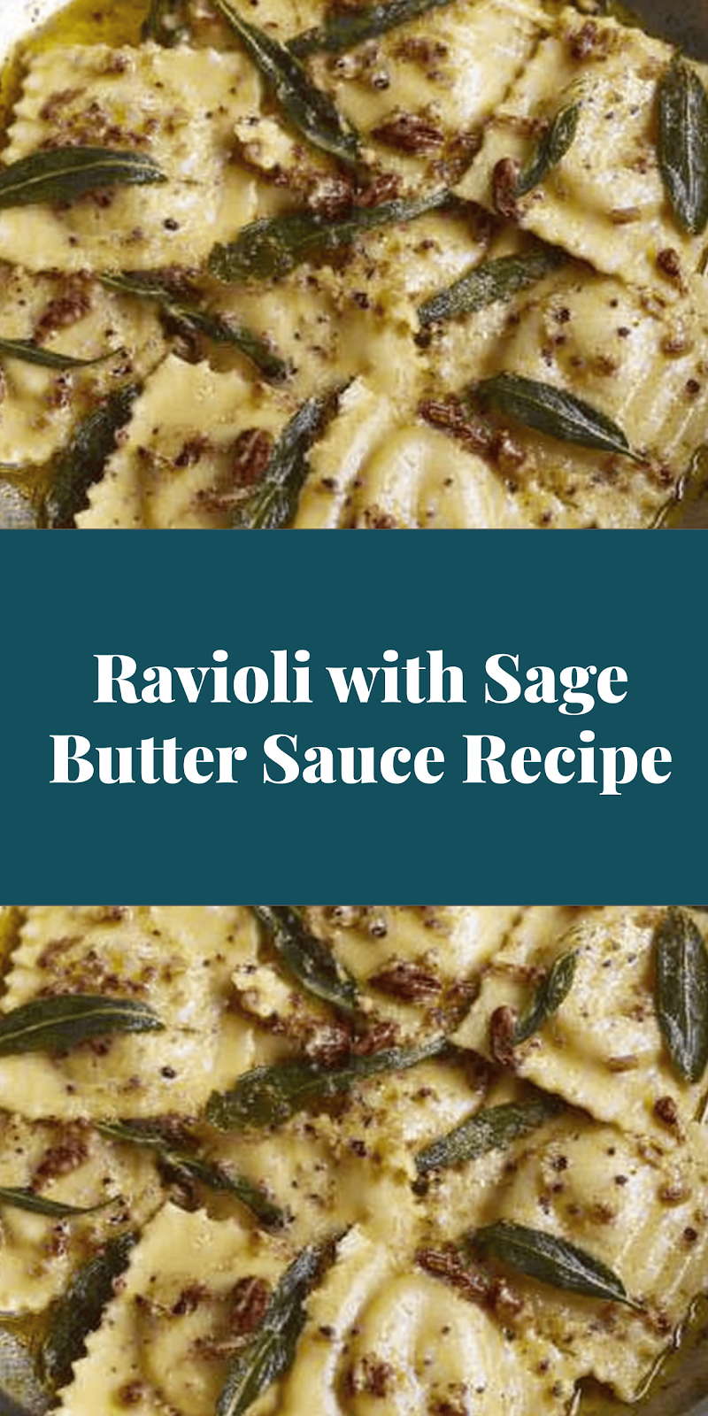 Ravioli with Sage Butter Sauce Recipe