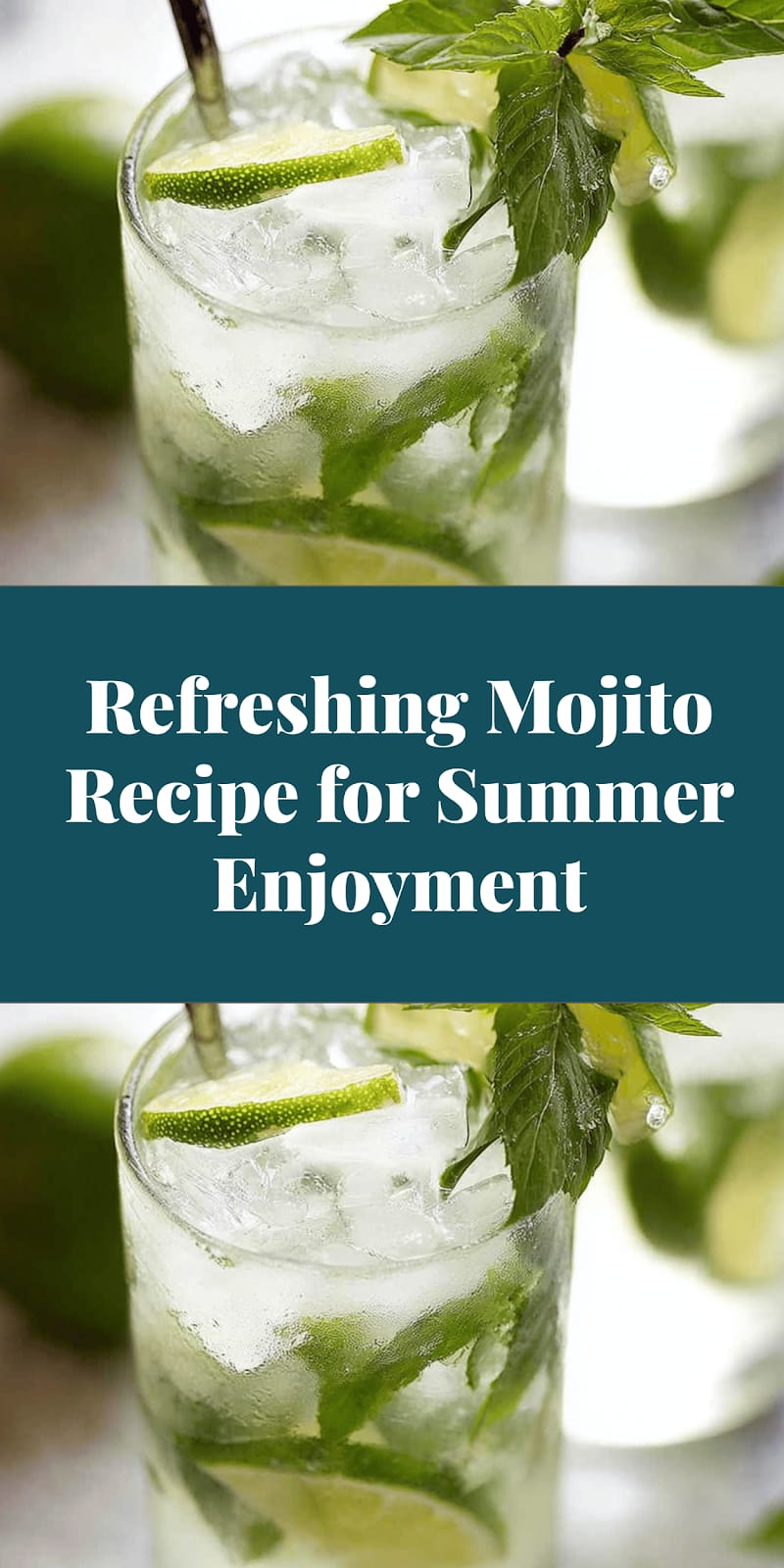 Refreshing Mojito Recipe for Summer Enjoyment