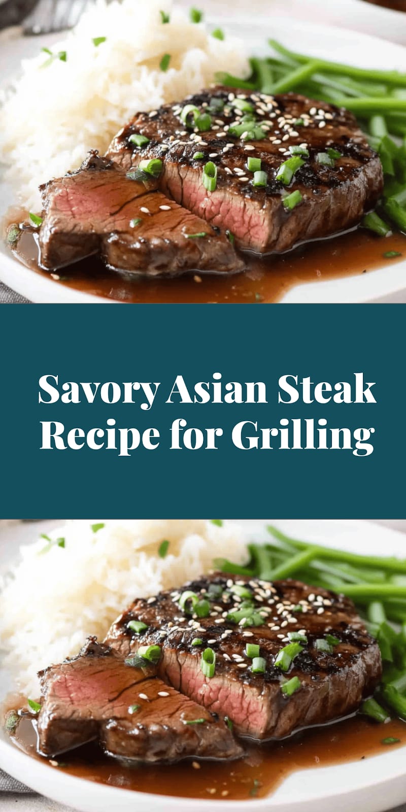 Savory Asian Steak Recipe for Grilling