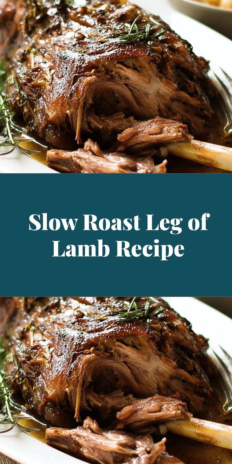 Slow Roast Leg of Lamb Recipe