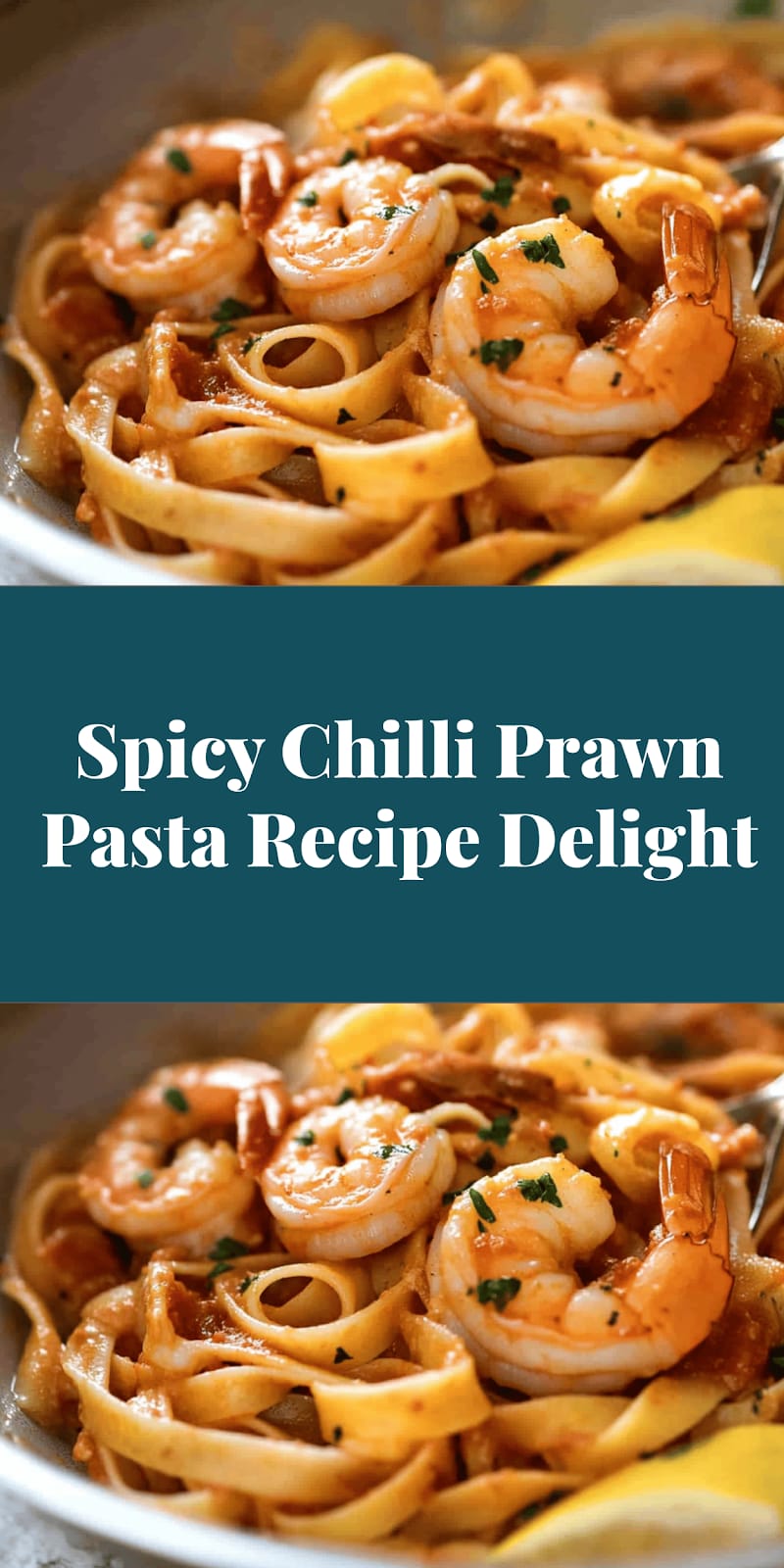 Spicy Chilli Prawn Pasta Recipe Delight