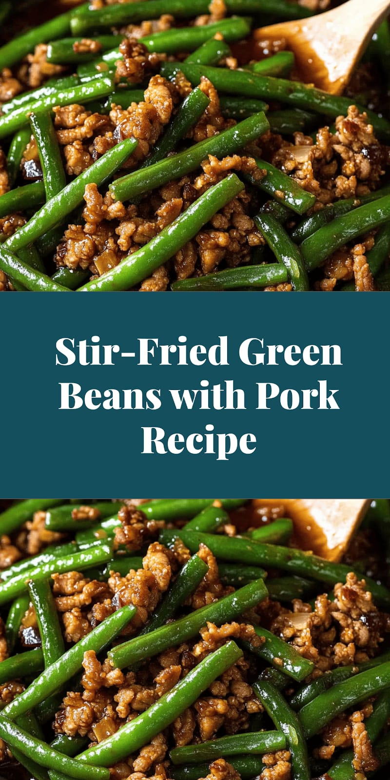 Stir-Fried Green Beans with Pork Recipe
