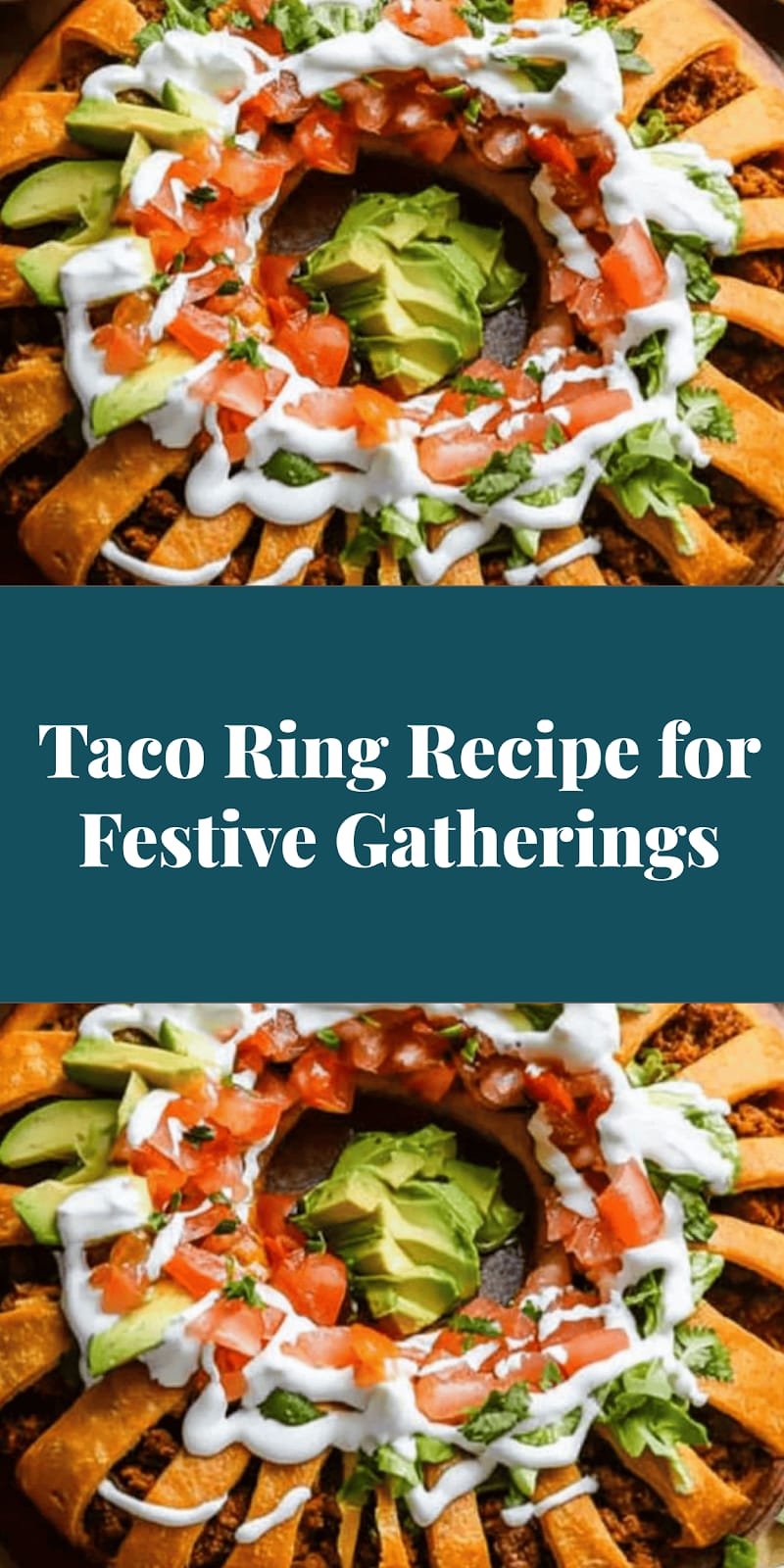 Taco Ring Recipe for Festive Gatherings