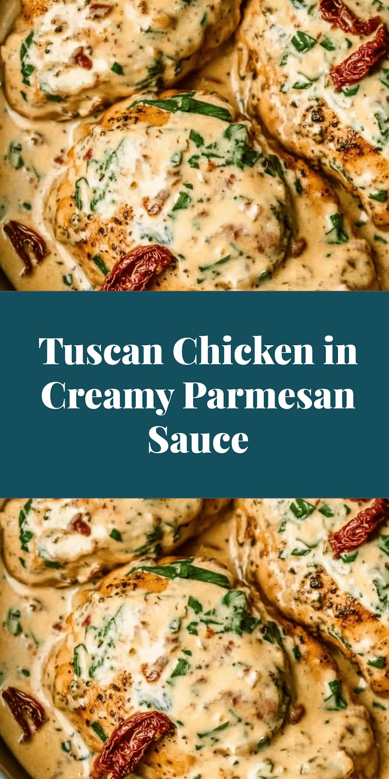 Tuscan Chicken in Creamy Parmesan Sauce