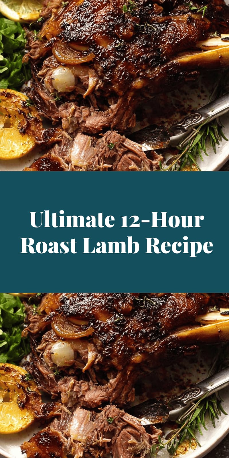 Ultimate 12-Hour Roast Lamb Recipe