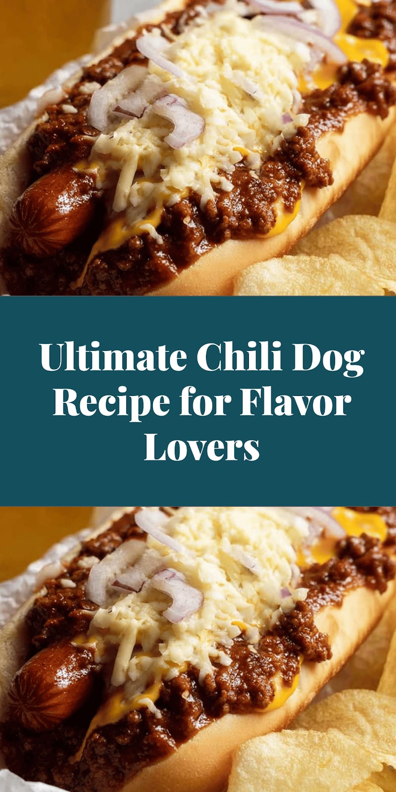 Ultimate Chili Dog Recipe for Flavor Lovers