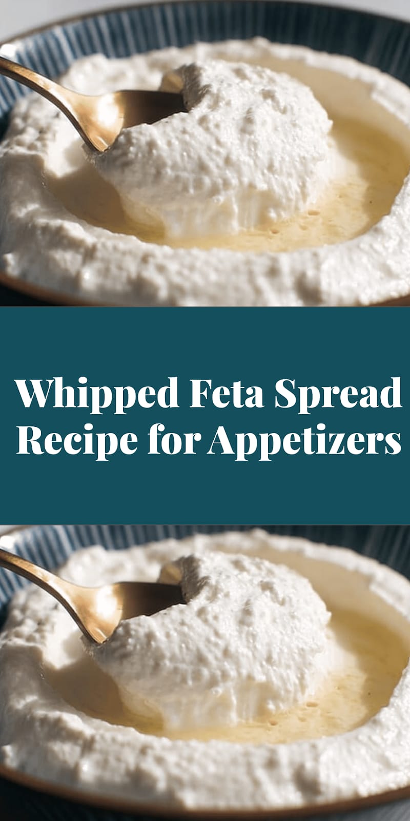 Whipped Feta Spread Recipe for Appetizers
