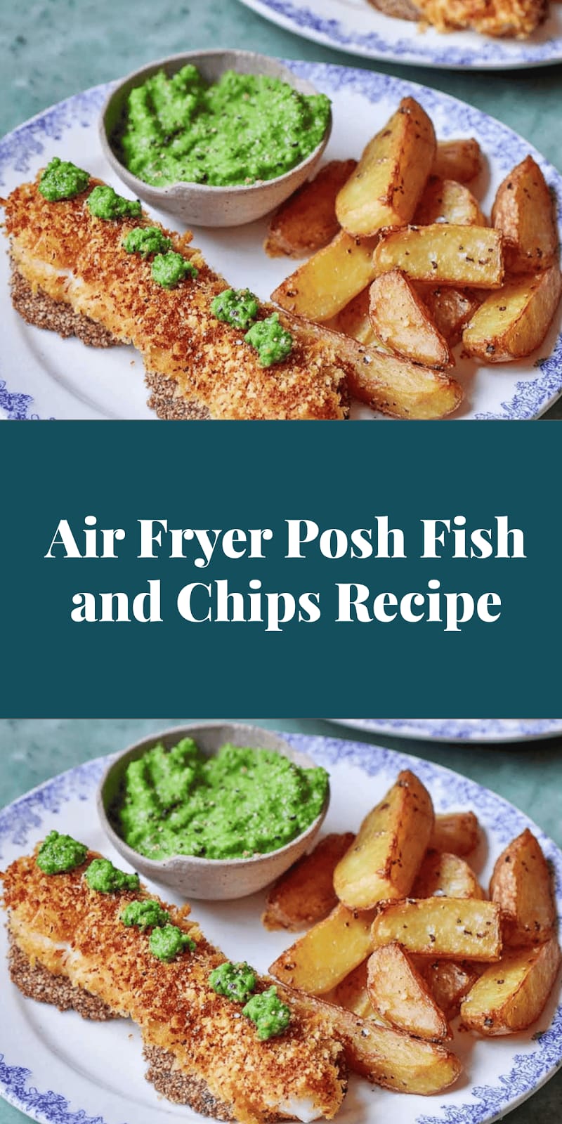Air Fryer Posh Fish and Chips Recipe