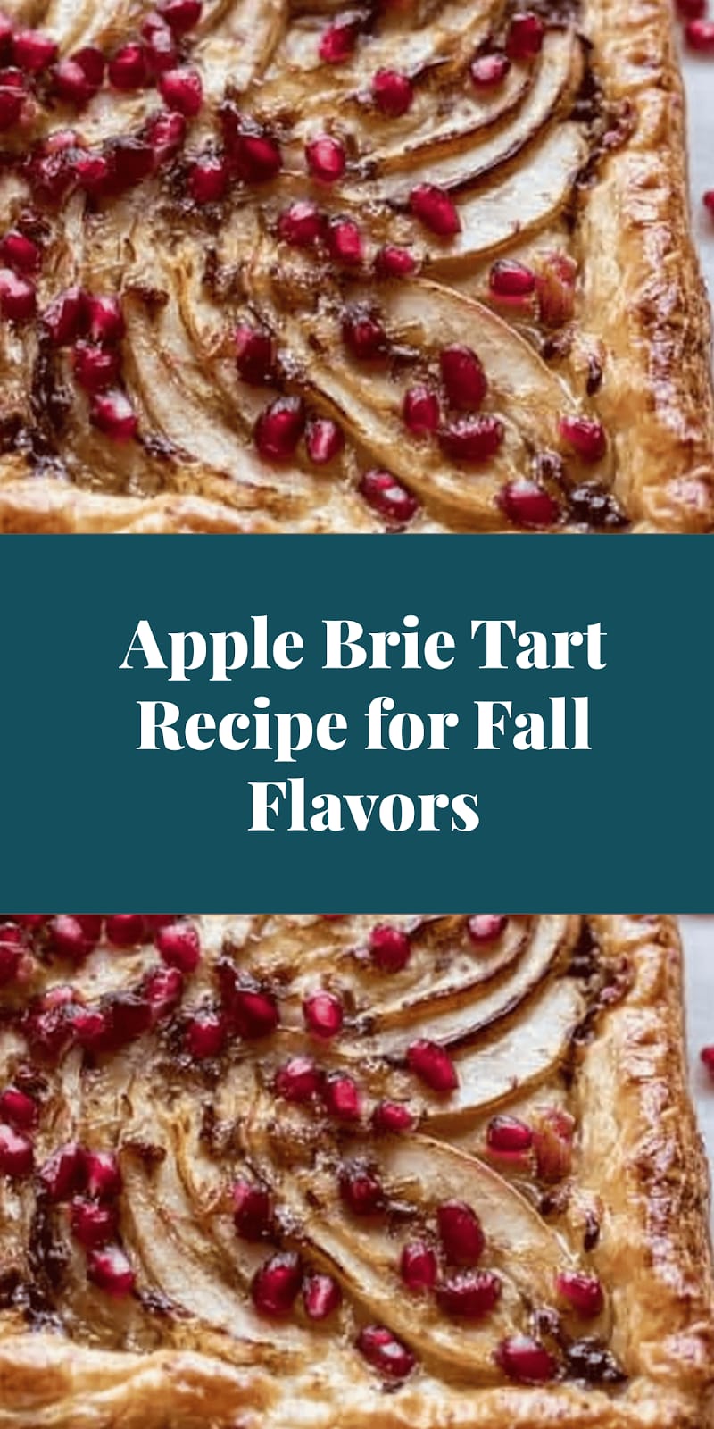 Apple Brie Tart Recipe for Fall Flavors