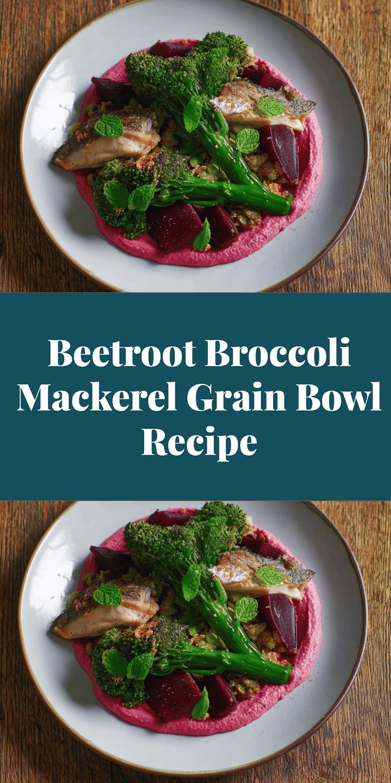 Beetroot Broccoli Mackerel Grain Bowl Recipe