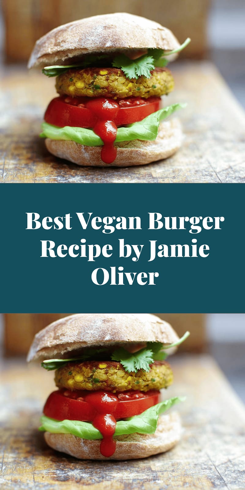 Best Vegan Burger Recipe by Jamie Oliver