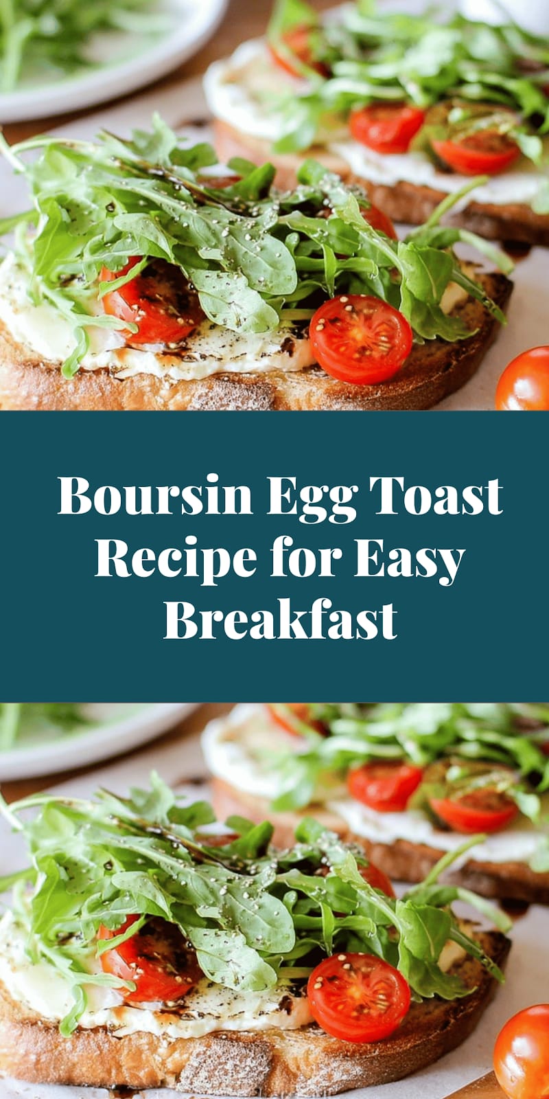 Boursin Egg Toast Recipe for Easy Breakfast