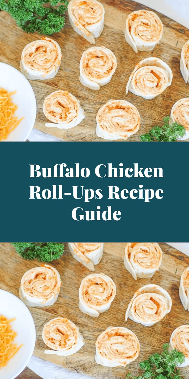 Buffalo Chicken Roll-Ups Recipe Guide