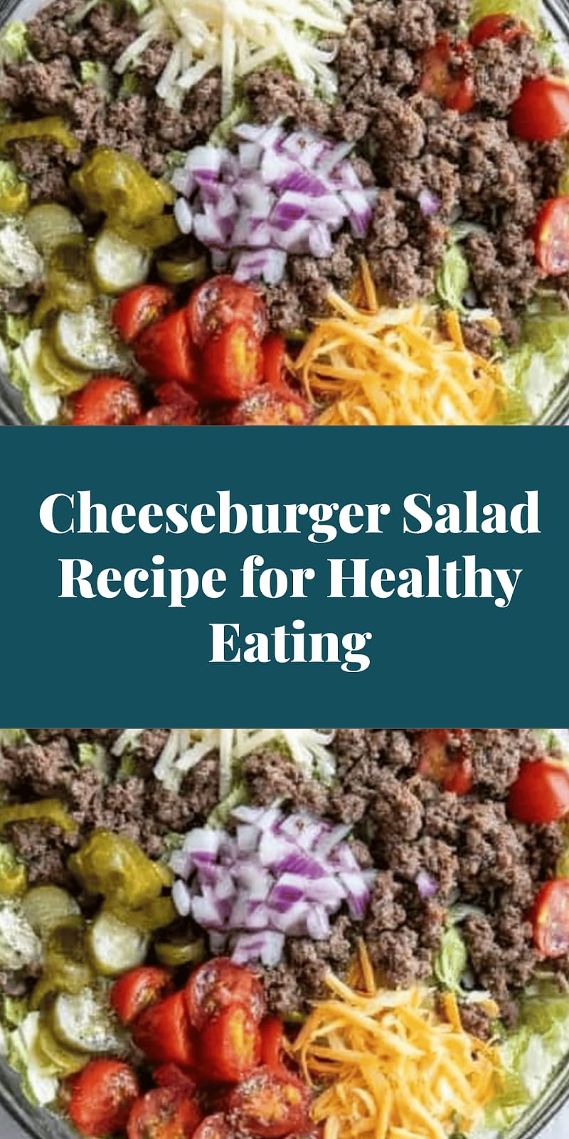 Cheeseburger Salad Recipe for Healthy Eating