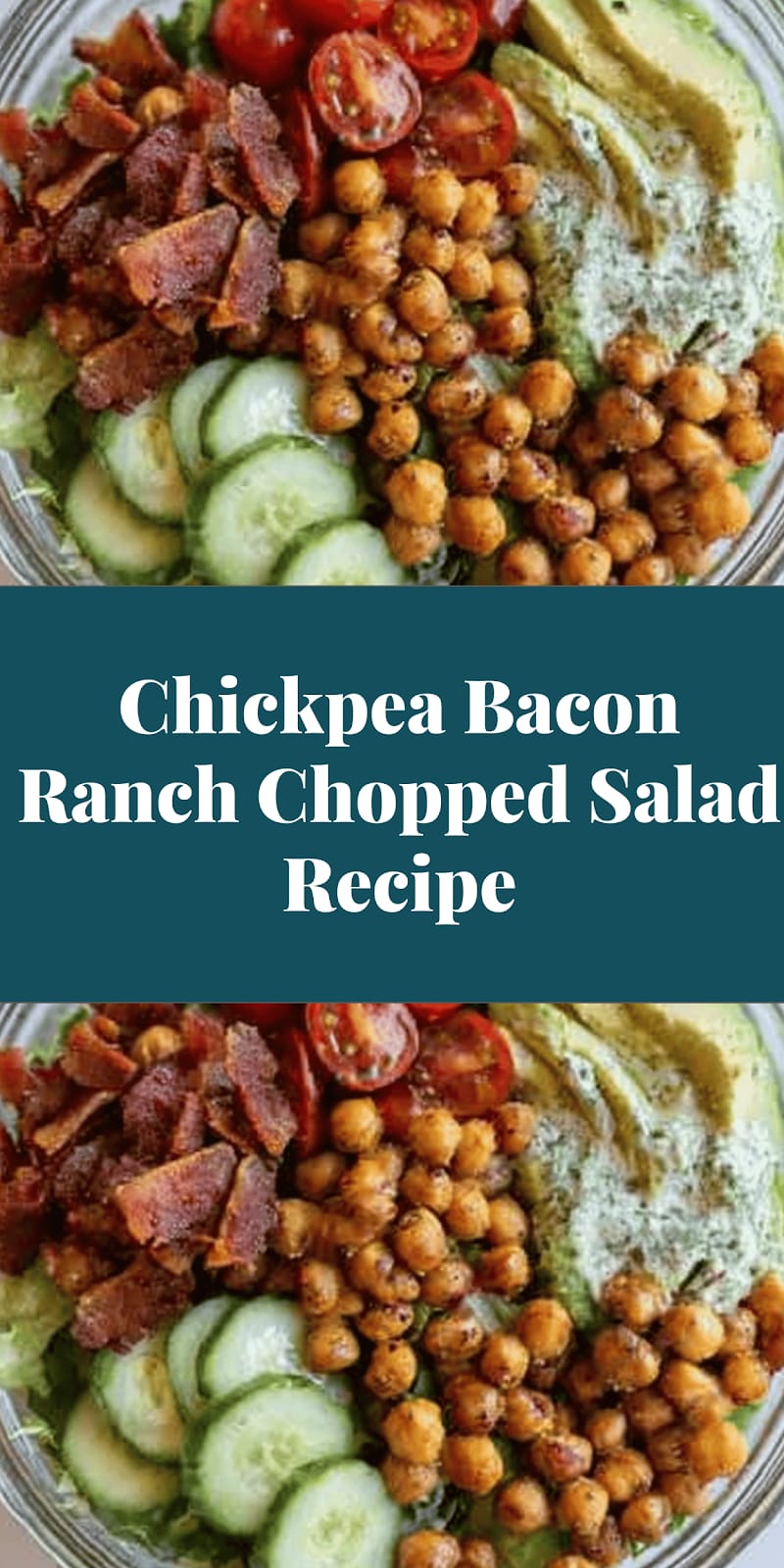 Chickpea Bacon Ranch Chopped Salad Recipe