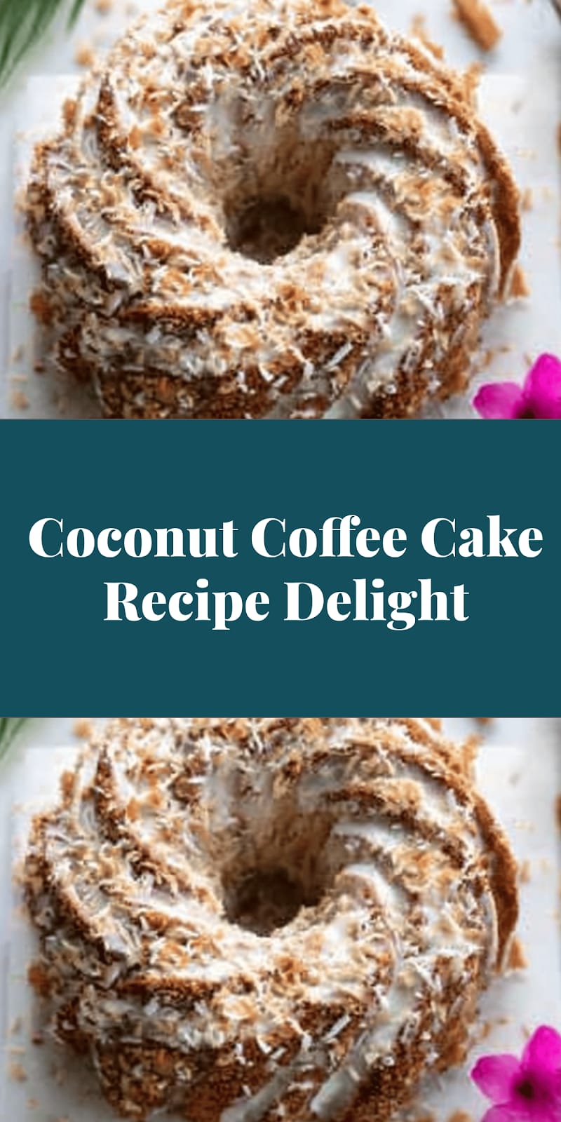 Coconut Coffee Cake Recipe Delight