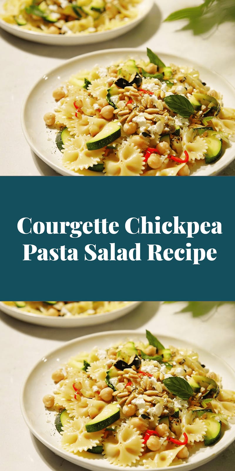 Courgette Chickpea Pasta Salad Recipe