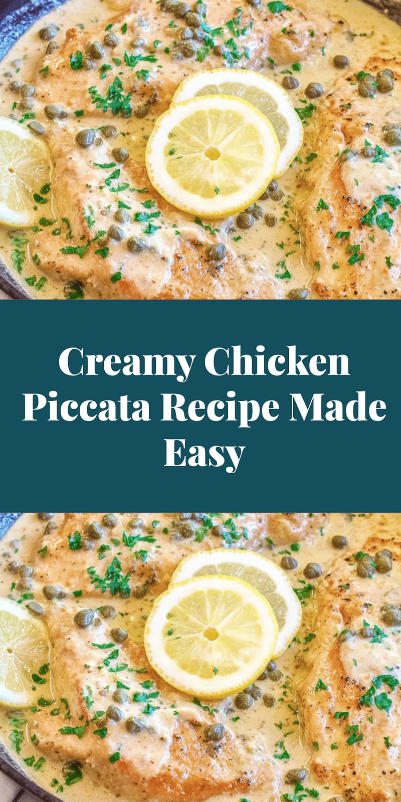 Creamy Chicken Piccata Recipe Made Easy
