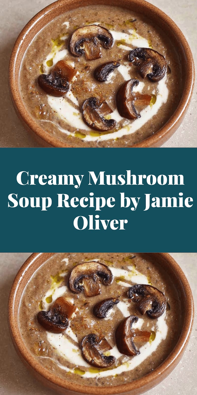 Creamy Mushroom Soup Recipe by Jamie Oliver