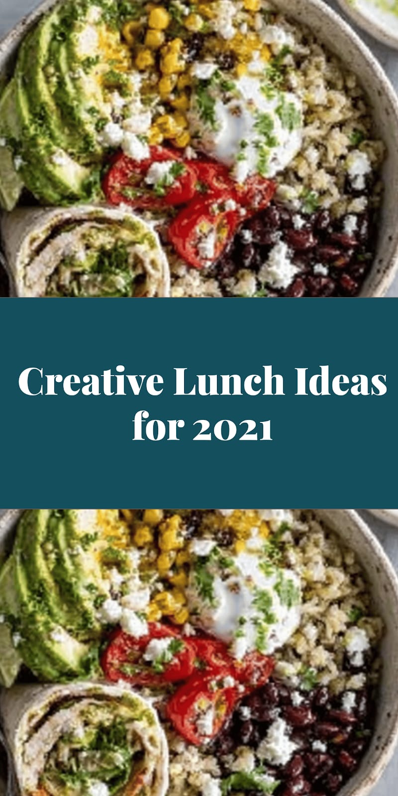 Creative Lunch Ideas for 2021